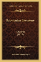 Babylonian Literature: Lectures 1120161029 Book Cover