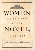 Women and the Rise of the Novel, 1405-1726 0312218273 Book Cover