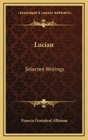 Lucian: Selected Writings 142860748X Book Cover
