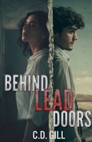 Behind Lead Doors (A Freedom's Cry Novel) 1798286408 Book Cover