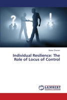Individual Resilience: The Role of Locus of Control 6139856620 Book Cover