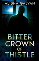 Bitter Crown of Thistle B0CJH4428G Book Cover