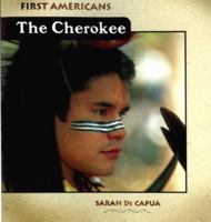 The Cherokee (First Americans (Benchmark)) 0761418954 Book Cover