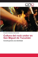 Cultura del rock under en San Miguel de Tucumán 3659060372 Book Cover