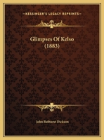 Glimpses Of Kelso 1246410907 Book Cover