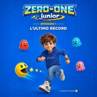ZERO-ONE junior: EPISODIO 1 - L'ULTIMO RECORD (Italian Edition) B0H1R41Z8T Book Cover