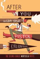 After You with the Pistol 1585675636 Book Cover
