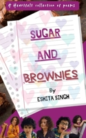 SUGAR AND BROWNIES: A Heartfelt Collection of Poems B0F4MM16TD Book Cover