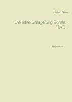 Die erste Belagerung Bonns 1673: Ein Lesebuch 3744881822 Book Cover