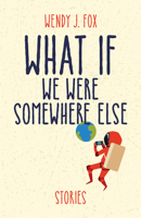 What If We Were Somewhere Else 1951631056 Book Cover