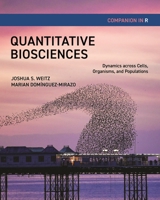 Quantitative Biosciences Companion in R: Dynamics across Cells, Organisms, and Populations 0691255660 Book Cover