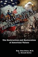 Saving the American Miracle: The Destruction and Restoration of American Values 1456365460 Book Cover