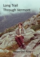Long Trail Through Vermont B09NRF2B9P Book Cover
