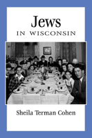 Jews in Wisconsin 087020744X Book Cover