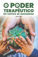 O Poder Terapêutico do Cultivo de Suculentas: O Protocolo EaíDig para cultivar plantas e curar a ansiedade (Portuguese Edition) B0GF6SHZTD Book Cover