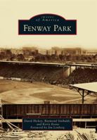 Fenway Park (Images of America: Massachusetts) 0738576883 Book Cover