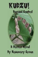 Kudzu!: Beyond Control 0989433161 Book Cover