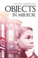 Objects in Mirror 1480878707 Book Cover