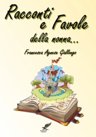 Racconti e favole della nonna... 129199162X Book Cover
