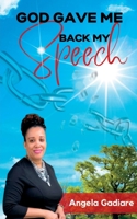 God Gave Me Back My Speech B0C5KQZ71Z Book Cover