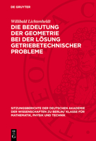 Die Bedeutung Der Geometrie Bei Der Lösung Getriebetechnischer Probleme 3112775007 Book Cover