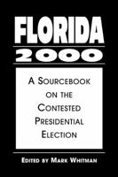 Florida 2000: A Sourcebook on the Contested Presidential Election 1588262049 Book Cover