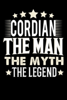 Notizbuch: Cordian The Man The Myth The Legend (120 gepunktete Seiten als u.a. Tagebuch, Reisetagebuch oder Projektplaner für Vater, Ehemann, Freund, Kumpel, Bruder, Onkel und mehr) (German Edition) 1697077986 Book Cover