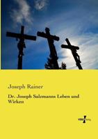 Dr. Joseph Salzmanns Leben Und Wirken 3743458004 Book Cover