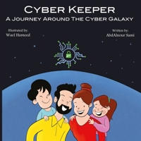 Cyber Keeper: A Journey Around the Cyber Galaxy 9948192680 Book Cover