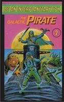 Be An Interplanetary Spy: The Galactic Pirate 1596875437 Book Cover