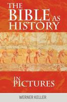 The Bible as History in Pictures 1607964473 Book Cover