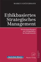Ethikbasiertes Strategisches Management: Werteeinstellungen ALS Erfolgsfaktor Im Bankenmarkt 3790815896 Book Cover