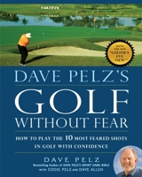 Dave Pelz's Golf without Fear 1592405711 Book Cover