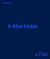 A Man Holds a Fish 1991072015 Book Cover