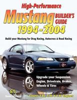 High-Performance Mustang Builder's Guide 1994-2004 (S-a Design) 1932494103 Book Cover