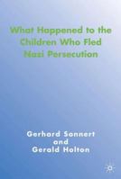What Happened to the Children Who Fled Nazi Persecution 1403976252 Book Cover