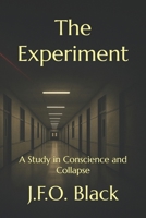 The Experiment: A Study in Conscience and Collapse B0FZ7W4JNJ Book Cover