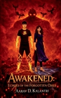 AWAKENED: ECHOES OF THE FORGOTTEN ONES B0GJ6Z2993 Book Cover