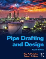 Pipe Drafting and Design 0123847001 Book Cover
