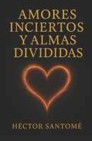 Amores Inciertos y Almas Divididas: CUANDO NO SÉ QUÉ DECIDIR (Spanish Edition) B0FN7LK2JJ Book Cover