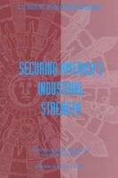 Securing America's Industrial Strength (Compass Series (Washington, D.C.).) 0309064481 Book Cover