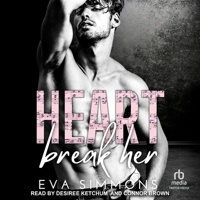 Heart Break Her B0DS7F8VDB Book Cover
