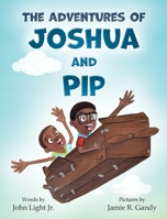 The Adventures of Joshua and Pip 173472630X Book Cover