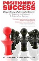 Positioning Success: Do You Know What You Don't Know? 1602477736 Book Cover