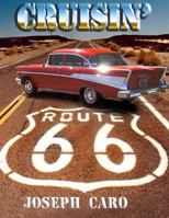 Cruisin" Route 66: Color Photos of Cruisin' Route 66 1522866434 Book Cover