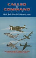 Called to Command: WWII Fighter Ace's Adventure Journey 1681623587 Book Cover