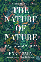 The Nature of Nature: Why We Need the Wild 1426221010 Book Cover