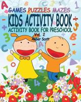 Kids Activity Book ( Activity Book For Preschool) - Vol. 2 1367543312 Book Cover