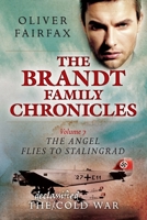 The Angel Flies to Stalingrad: The Brandt Family Chronicles 1546846670 Book Cover