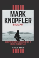 Mark Knopfler Biography: Comprehensive Account of a Music Superstar B0DQ7Y4BB6 Book Cover